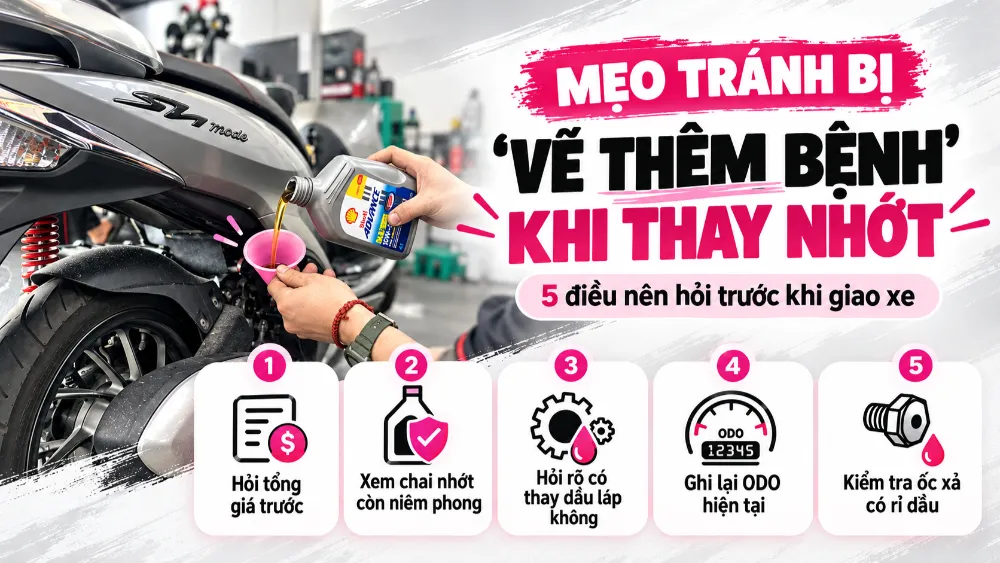 Mẹo tránh bị vẽ thêm bệnh khi đi thay nhớt